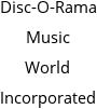 Disc-O-Rama Music World Incorporated