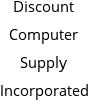 Discount Computer Supply Incorporated