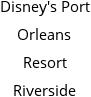 Disney's Port Orleans Resort Riverside