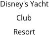 Disney's Yacht Club Resort