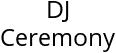 DJ Ceremony