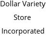 Dollar Variety Store Incorporated