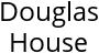 Douglas House