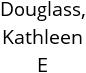 Douglass, Kathleen E