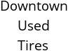 Downtown Used Tires