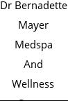 Dr Bernadette Mayer Medspa And Wellness Center Spa