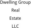 Dwelling Group Real Estate LLC