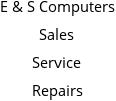 E & S Computers Sales Service Repairs