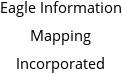 Eagle Information Mapping Incorporated