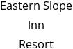 Eastern Slope Inn Resort