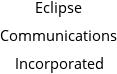 Eclipse Communications Incorporated