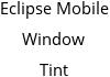 Eclipse Mobile Window Tint