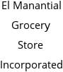 El Manantial Grocery Store Incorporated