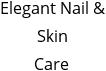 Elegant Nail & Skin Care