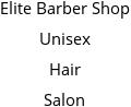 Elite Barber Shop Unisex Hair Salon