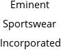 Eminent Sportswear Incorporated