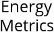 Energy Metrics