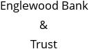 Englewood Bank & Trust