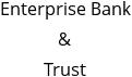 Enterprise Bank & Trust