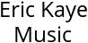 Eric Kaye Music