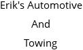 Erik's Automotive And Towing