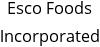 Esco Foods Incorporated