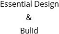 Essential Design & Bulid