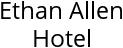 Ethan Allen Hotel