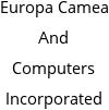 Europa Camea And Computers Incorporated