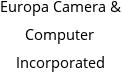 Europa Camera & Computer Incorporated