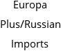 Europa Plus/Russian Imports