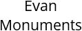 Evan Monuments