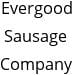 Evergood Sausage Company