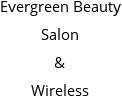 Evergreen Beauty Salon & Wireless