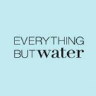 Everything But Water