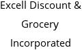 Excell Discount & Grocery Incorporated