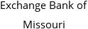 Exchange Bank of Missouri