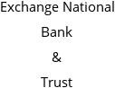 Exchange National Bank & Trust 