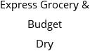 Express Grocery & Budget Dry