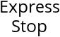 Express Stop