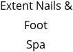 Extent Nails & Foot Spa