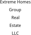 Extreme Homes Group Real Estate LLC