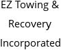 EZ Towing & Recovery Incorporated