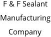 F & F Sealant Manufacturing Company