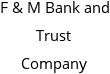 F & M Bank and Trust Company