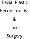 Facial Plastic Reconstructive & Laser Surgery