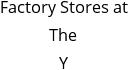 Factory Stores at The Y