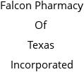 Falcon Pharmacy Of Texas Incorporated