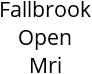 Fallbrook Open Mri