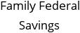 Family Federal Savings